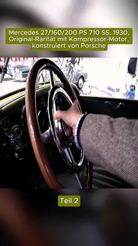 Mercedes 27/160/200 PS 710 SS, 1930, Original-Rarität mit Kompressor-Motor, konstruiert von Porsche teil 2