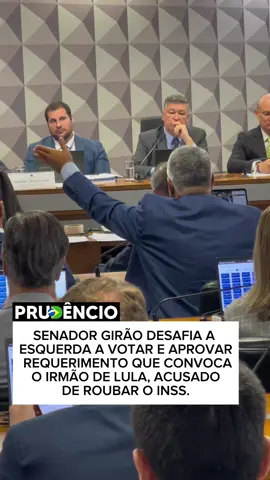 SENADOR GIRÃO DESAFIA A ESQUERDA A VOTAR E APROVAR REQUERIMENTO QUE CONVOCA O IRMÃO DE LULA, ACUSADO DE ROUBAR O INSS. #CPMI #Prudêncio #INSS