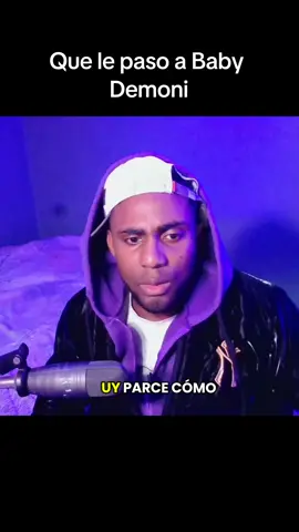Contexto de lo sucedido con Baby Demoni #babydemoni 
