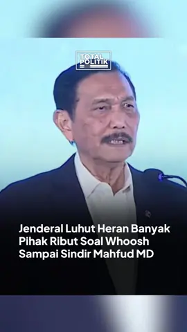 JENDERAL LUHUT HERAN BANYAK PIHAK RIBUT SOAL WHOOSH #totalpolitik #luhut #whoosh #mahfudmd 