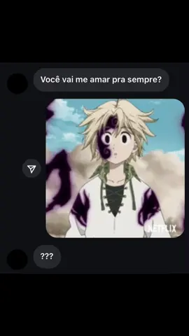Amo esse 😭😭😭 #fyp #anime #meliodas #pecados #amor 