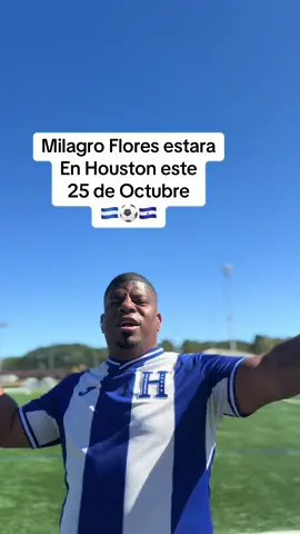 Milagro Flores estara En Houston este  25 de Octubre  🇭🇳⚽️🇸🇻