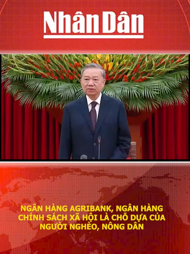 Tổng Bí thư Tô Lâm biểu dương Ngân hàng Agribank, Ngân hàng Chính sách xã hội cho vay không thế chấp, nông dân không ai bội ước, chiếm dụng