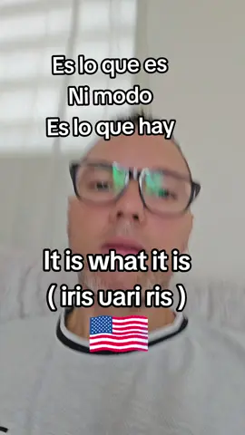 Es lo que es en #ingles 