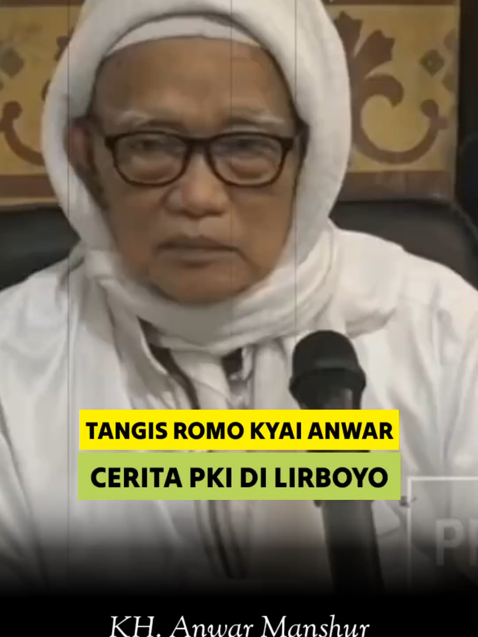 Tangis Romo Kyai Anwar Manshur ketika bercerita PKI masuk Lirboyo #sejarahpki #lirboyo #fyp #viral #ngaji 