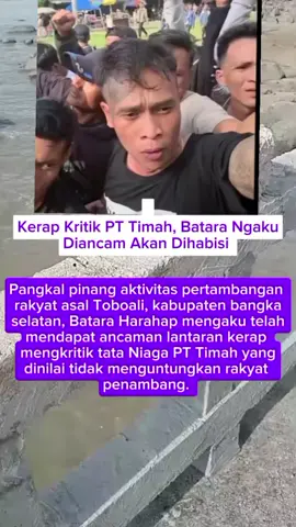 viral... kerap Kritik PT Timah, Batara ngaku diancam akan dihabisi #fypviral #jangkauanluas