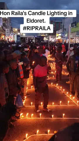 Hon Raila's candle lighting in Eldoret.  #ripraila #railaodinga #eldorettiktokers #rip 
