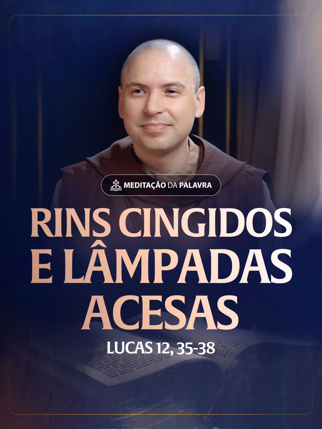 Rins cingidos e lâmpadas acesas | (Lucas 12, 35-38) #2505 | Meditação da Palavra Passagens Complementares: João 14,1 Lucas 21,34 Romanos 13,12-14 #FreiGilsonNoTikTok #Oração #Jesus #Evangelização #Fé #Bíblia #Pregação #MeditaçãoDaPalavra