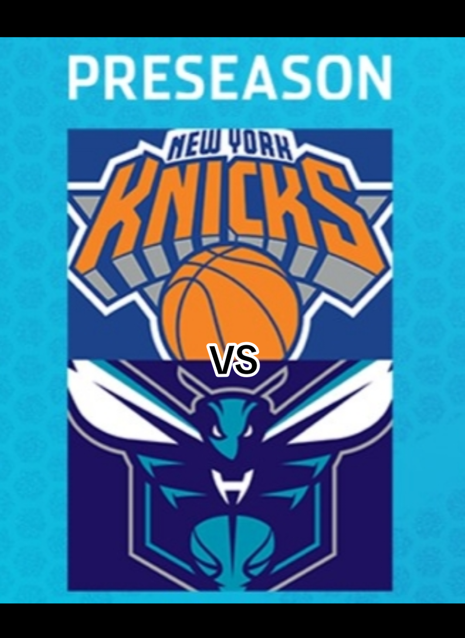 #NBA 🏀  #Knicks VS #Charlottehornets  Friday October 17th 7:30pm Who will play the last game of the preseason? What are your predictions? #Knickstape #knicksnation @New York Knicks @KnicksFanTv @The Objective Knicks Fan @knicksnightly @Knicks Nation @Knickstape @NBA @Charlotte Hornets 