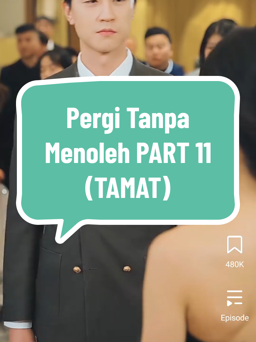 Pergi Tanpa Menoleh PART 11 (TAMAT) #dramachina #fyp #Dracin #viralvideo #dramatiktok 