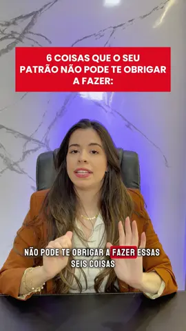 ⚠️ Fique atento a essas 6 coisas que o seu patrão NÃO PODE te obrigar a fazer! ⚖️ 💡 Conhecer seus direitos é o primeiro passo para não ser lesado! #DireitoTrabalhista #13Salario #Férias #CLT #Trabalhador   