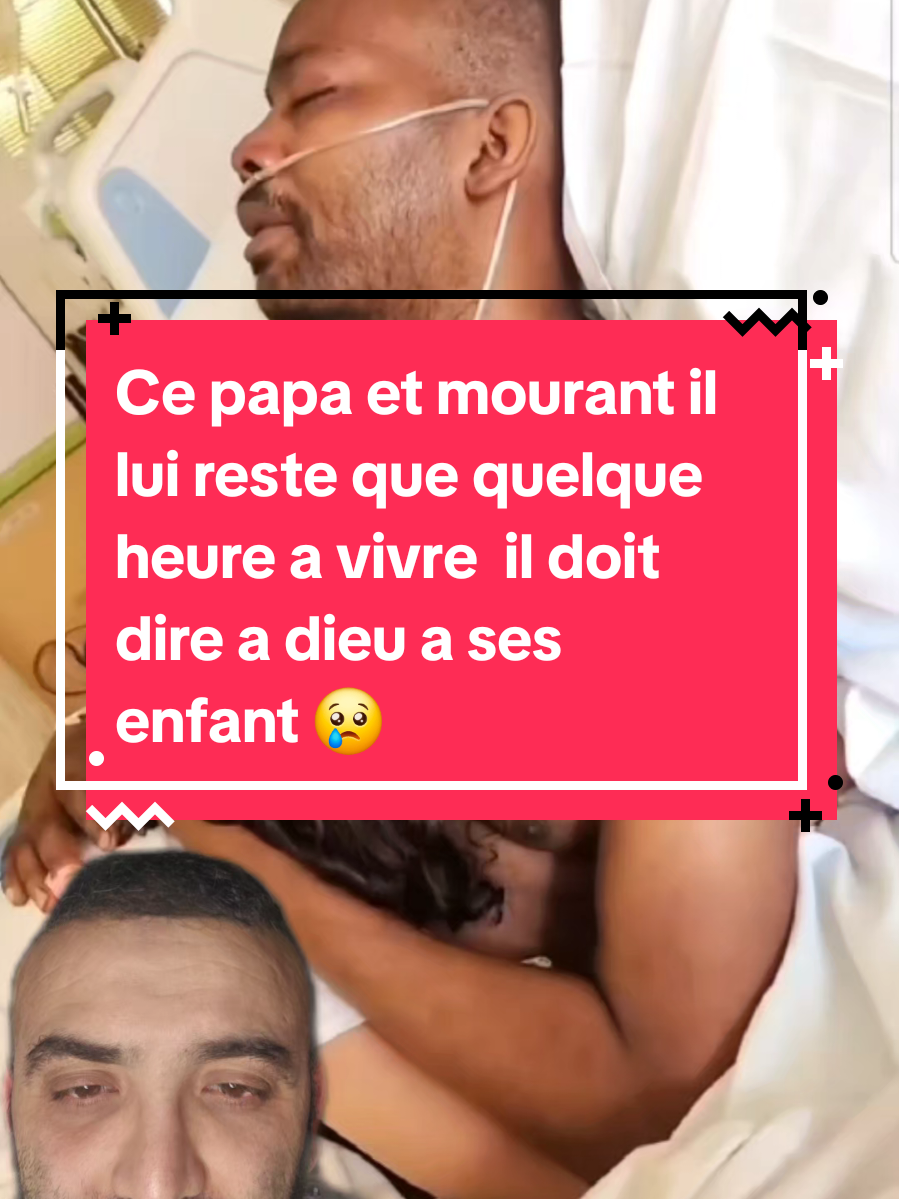 Ce papa et mourant il lui reste que quelque heure a vivre  il doit dire a dieu a ses enfant 😢 #papa #emotion #pourtoi #separation #adieu #aurevoir #triste #devinelapersonne 