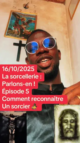 Suite de la vidéo sur la sorcellerie. Thème : Comment reconnaître un sorcier 