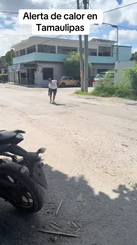 Alerta de Calor en Tamaulipas🚨