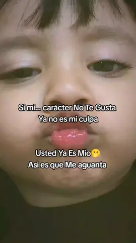 #fypviral #forpage #ppp #paratiiiiiiiiiiiiiiiiiiiiiiiiiiiiiii  sí mi carácter no te gusta ya no es mi culpa