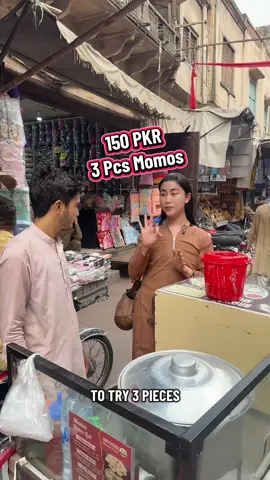50 PKR for 1 Pc Momo and 150 PKR for 3 Pcs Momos 