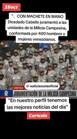 #16 de octubre, 🔪 CON MACHETE EN MANO Diosdado Cabello juramentó a las unidades de la Milicia Campesina, conformada por 400 hombres y mujeres venezolanos. #caracas #miranda #noticias #Venezuela 
