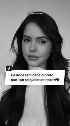 @rosanapaulino Se você tem cabelo preto,  use isso se quiser destacar:🖤 #modafeminina #mulherelegante #fyppppppppppppppppppppppp #moda 