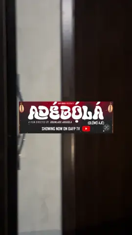 ADEBOLA IS SHOWING NOW ON OAFPTV YOUTUBE CHANNEL 