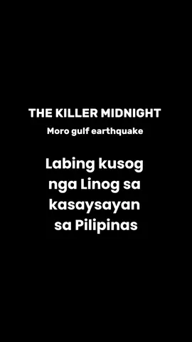 THE KILLER MIDNIGHT  Ang pinakakusog nga linog sa kasaysayan sa Pilipinas — ang 1976 Moro Gulf Earthquake. 🌊 #MoroGulfEarthquake #Linog #PhilippineHistory #Mindanao #Tsunami 