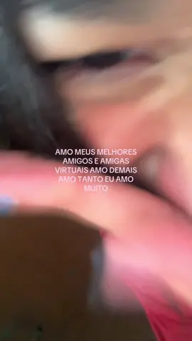 EU AMO AMO TANTO #amigosvirtuales #amigos #vaiprofycaramba #fyp #fyyyy 