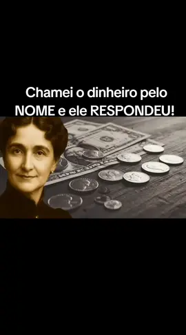 A lei de chamar o dinheiro pelo nome! O ensinamento esquecido de FLORENCE SCOVEL SHINN #sonhos #dinheiro #ensinamento #gratidão #leidaatração 