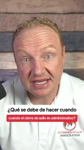 ¿Qué hacer cuando el cierre de asilo es administrativo? #asilo #noticias #inmigracionusa