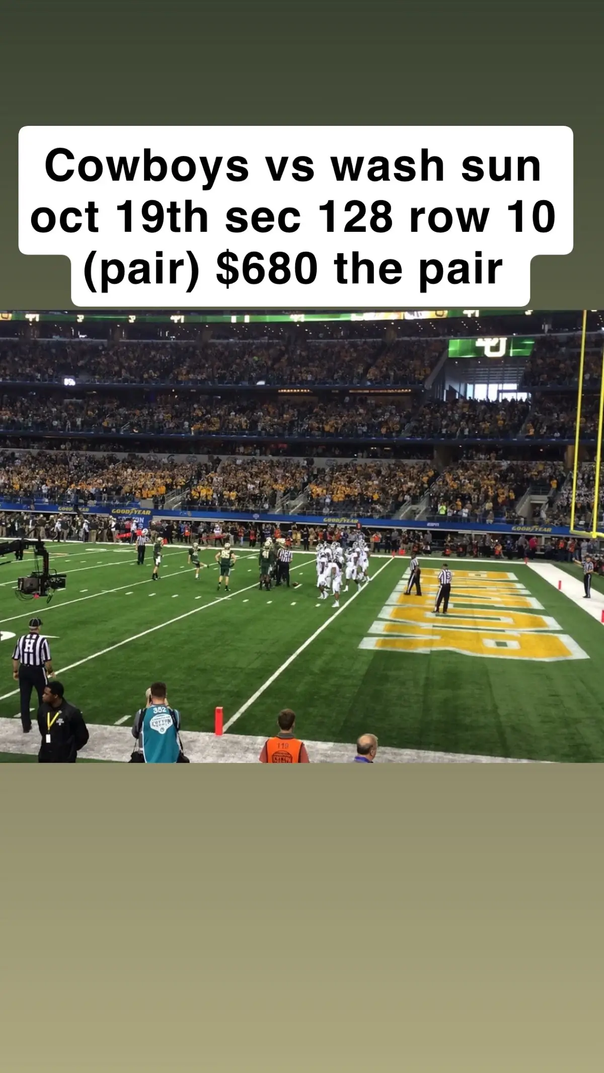 Cowboys vs wash sun oct 19th sec 128 row 10 (pair) $680 the pair 