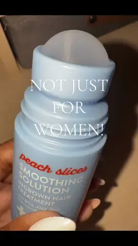 @Peach Slices  Quick PSA: this Peach Slices Smoothing Solution is NOT just for women 🚨🍑 Skincare doesn’t have a gender — everyone deserves smooth, clear, and balanced skin. This gentle exfoliating toner helps even texture, unclog pores, and keep your skin feeling clean without harsh ingredients. ✨ Clean skin = confident skin. #peachslices  #razorbumps  #ingrownhair 