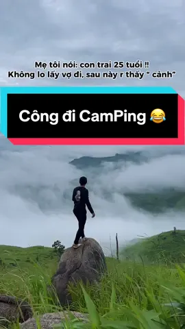 Con trai 25 tuổi không lo lấy vợ. Rồi thấy ” CẢNH “… 😂#congdicamping #dulich #xh #dulichvietnam #chill 