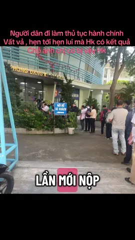 Người dân đi làm thủ tục hành chính vất vả hẹn tới hẹn lui mà Hk có kết quả #phaplybatdongsan #mubannhadat #tintuc #saigon #binhduong 