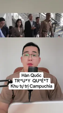Hàn Quốc nghiêm túc với khu tự trị Campuchia, nhưng mà…#tintuc #tinhot #xuhuong #thinhhanh 