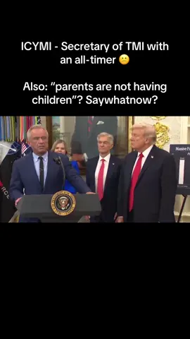 ICYMI - Secretary of TMI with an all-timer 😕 Also: “parents are not having children”? Saywhatnow?