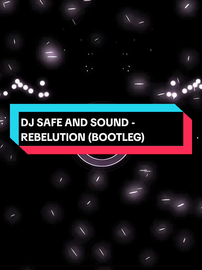 DJ SAFE AND SOUND - REBELUTION (BOOTLEG) KILA FVNKY @kila_fvnky  #promoseruweekend #viral #fypシ゚ #kmvrt #fyp 