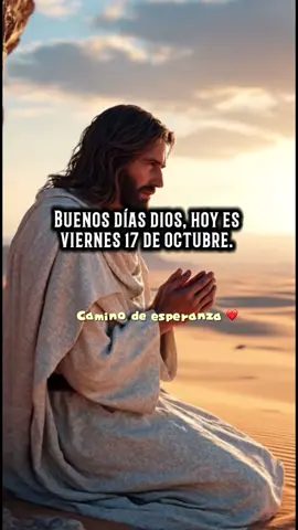 Buenos días Dios hoy es viernes 17 de octubre, gracias por este nuevo día que me regalaste🙏  #oracion  #oraciondelamañana  #oracionespoderosas  #bendiciones  #motivation 