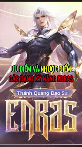 Ưu Điểm Và Nhược Điểm Các Dạng Kỹ Năng Tướng Mới Edras #lienquan #lienquanmobile #liênquânmobile #echaov #Edras_OCT 