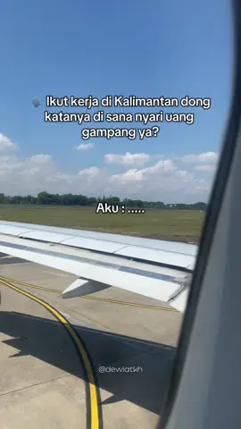 Gampang bagi yang gigih. Kalau enggak, mending jangan. Nanti gak bisa pulang😂 #kalimantan #borneo #kalimantanselatan #perantau #fyp 