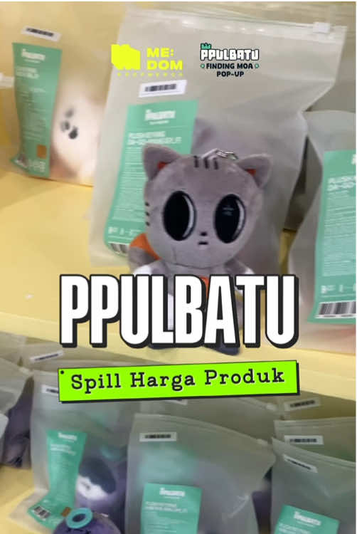 Price & Merch List PPULBATU <FINDING MOA> POP-UP IN JAKARTA Get ready, JAKARTA! 🌟 📅2025.10.16(THU) - 2025.11.02(SUN) 📍 Neo Soho Mall 3rd Floor #PPULBATU #TXT_PPULBATU #PPULBATU_POPUP #PPULBATU_FINDING_MOA @TOMORROW X TOGETHER 