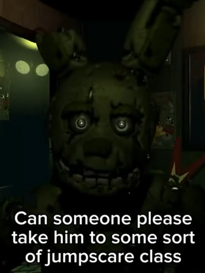 made this a week ago and forgot to post it sorry guys #springtrap #fnaf #edit #joke #meme #afton  #weirdo #gay #hip #utah #fnaf3springtrap #aftonfamily #fyp #ow #trending #hoe #music #cool #disscussion #drawer #pony #stop