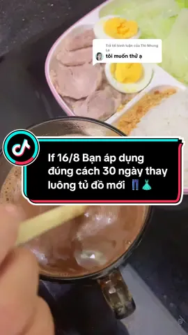Trả lời @Thì Nhung Le If 16/8 Bạn áp dụng đúng cách 30 ngày thay luông tủ đồ mới  👖👗#phunu #lamdep #giamcanantoan #ngatkhoedep 