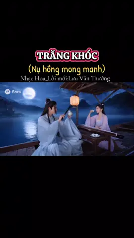 TRĂNG KHÓC,trăng cô đơn trên sông chờ thuyền,ông tơ se duyên trao lầm người,trăng đêm nay đơn côi vời vợi#luuvanthuong #nhachay #xuhuongtiktok #nhachaymoingay #xuhuong 