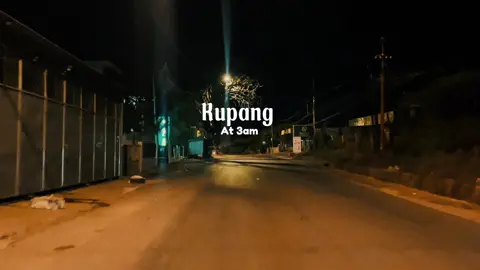 Kupang At 3Am🥶 #promoseruweekend #fyp #nttpride🏝🔥 #kotakupang #foryoupage 