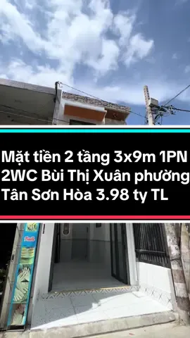 [3.98 ty] TL 🌺Mặt tiền kinh doanh Trường Sa - Bùi Thị Xuân phường Tân Sơn Hòa (P3 Tân Bình cũ) 🤝DT: 3x9m, DTCN: 27m², DTSD: 54m² 🤝KC: trệt 1 lầu. 1PN master 2WC 🤝Mặt tiền Bùi Thị Xuân, gần đoạn bờ kè Trường Sa. Kinh doanh sầm uất 🥦Sổ hồng hoàn công đủ 🌳Hướng Đông Bắc ☎️LH: 0911.877.809 - Minh Hoàng.   #bannhatanbinh #nhatanbinh #nhadattanbinh #nhadeptanbinh #nhaphotanbinh 