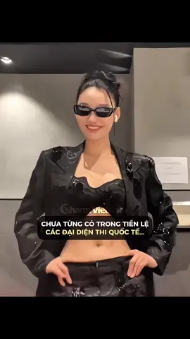 Chưa từng có trong tiền lệ các đại diện thi quốc tế... #xuhuong