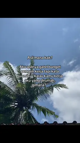 Suami said : “ ng omah gari mangan turu ngising jajan dolan kok ndadak rewel to sayangg ku “ . Ya habis nya gabut pengen kerja gak sih inpo loker dong gaiss #pov#quotes #suamiistri #info#loker#kulonprogo #bandarayia #berkelana #anakmuda #fypage #fyp 