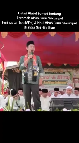 ustadz Abdul Somad tentang karomah Abah Guru Sekumpul pada acara peringatan Isra Mi'raj raj & Haul Abah Guru Sekumpul di Indra Giri Hilir Riau sumber video kunjungi YouTube Angkasa Studio KM.5 #fyp  #pengajiankalsel  #UAS 