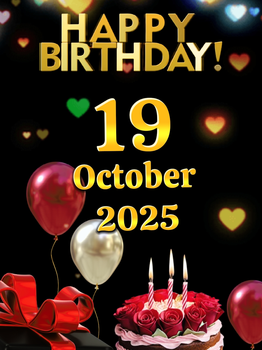 birthday 19 October  #birthday #happybirthday #happybirthdaytoyou #birthdaytemplate #happybirthdaywishes #happybirthdaysong #happybirthdaytemplate #milad #hbd #ulangtahun #CapCut #fyp #viral #trend 