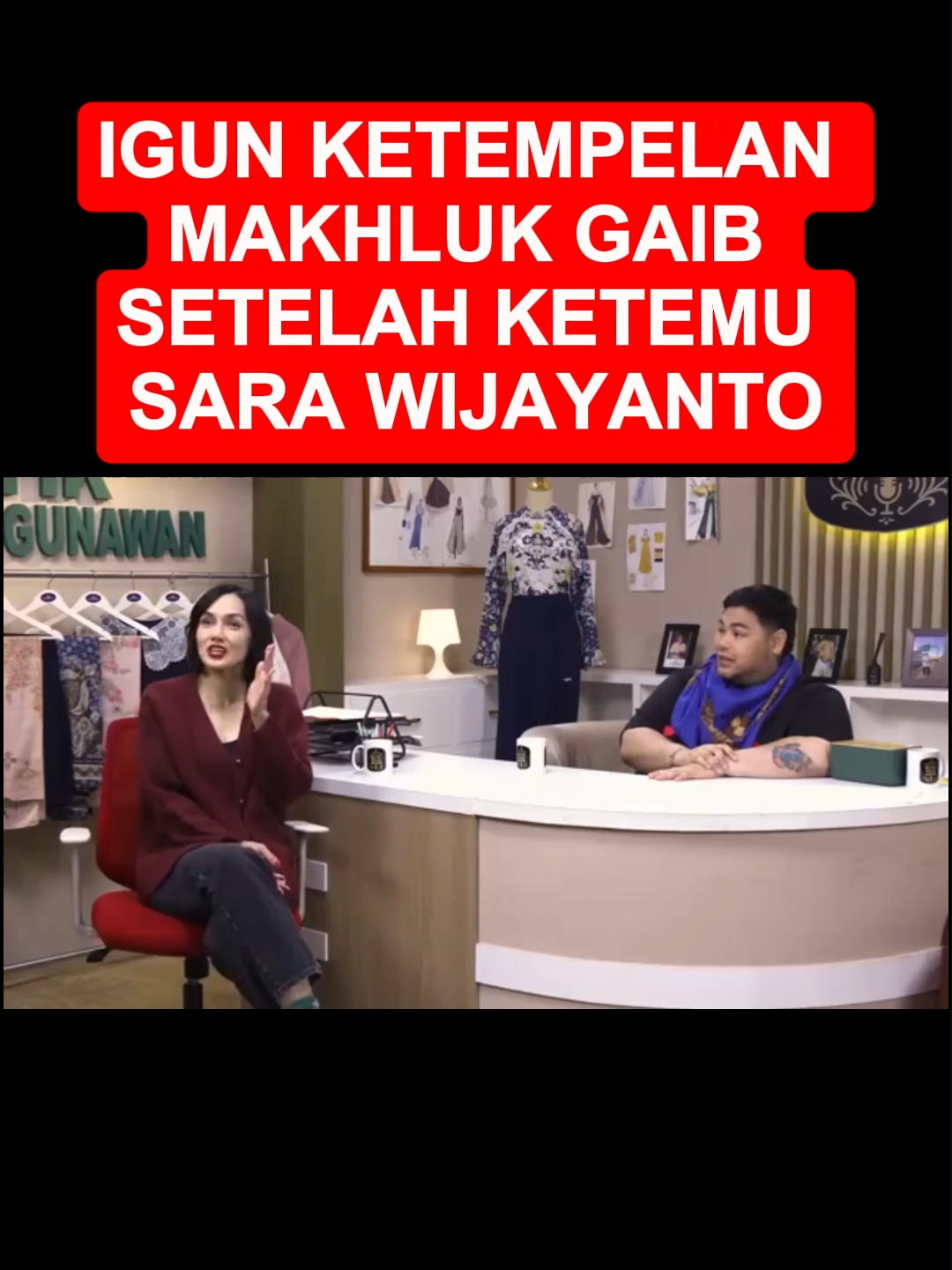 IGUN KETEMPELAN MAKHLUK GAIB SETELAH KETEMU SARA WIJAYANTO #sarahwijayanto #dms #ivangunawan #kennyaustin #fyppppppppppppppppppppppp #lewatberanda #beritaviral #foryou #ceritakita #jakarta