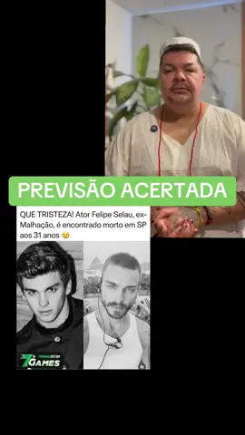 Acompanharam essa previsão sobre o jovem ator felipe selau? infelizmente aconteceu como falei. Axe! #videntestiktok #previsoes #sensitiva #videncia #noticiastiktok 