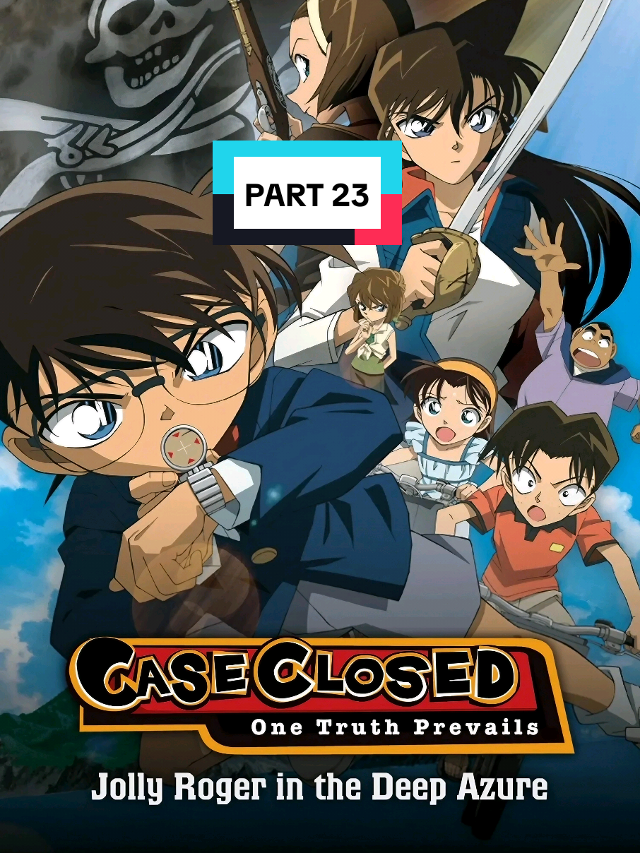 Detective Conan - Jolly Roger di Laut Biru Tua (Bahasa Indonesia) Part 23 #detectiveconan #fyp #reviewfilm #videoviral 